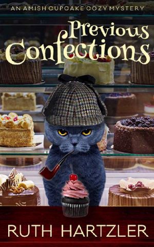 [An Amish Cupcake Cozy Mystery 02] • Previous Confections